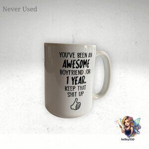 Funny 1 Year Boyfriend Anniversary Mug 12 oz White Coffee Cup